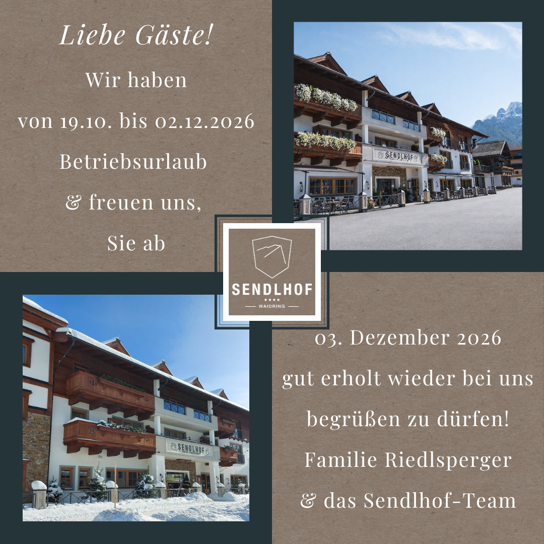 Hinweisgrafik des Hotel Sendlhof zu Betriebsurlaub vom 22.03. bis 12.05.2026 mit Außenansichten des Hotels